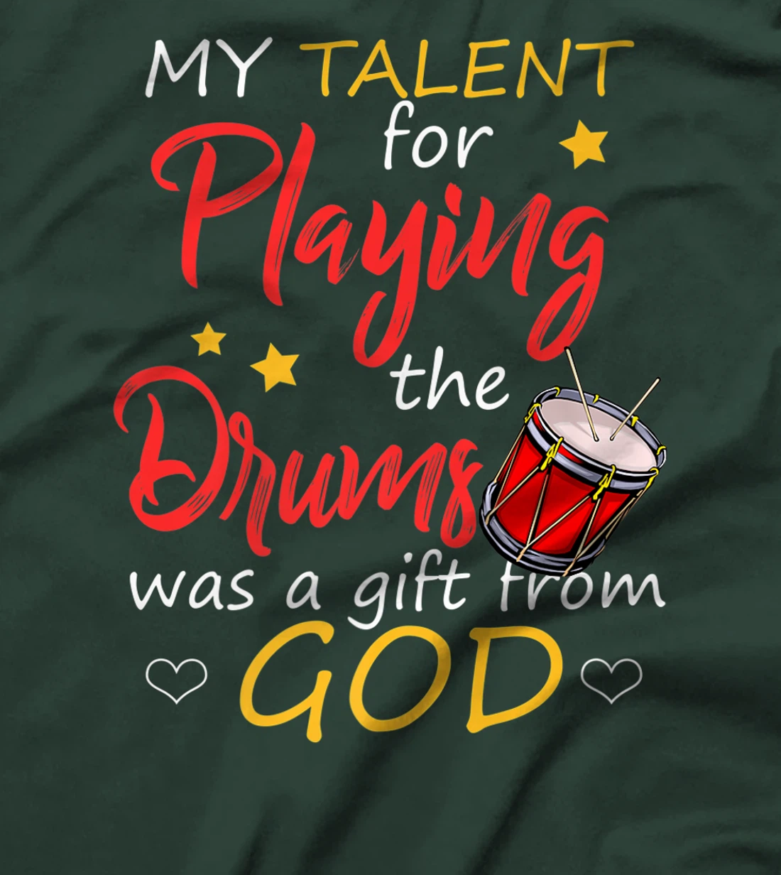 Christian Drummer Shirt My Talent for Drums Gifts from God T-Shirt, Kid T-Shirt and Women T-Shirt