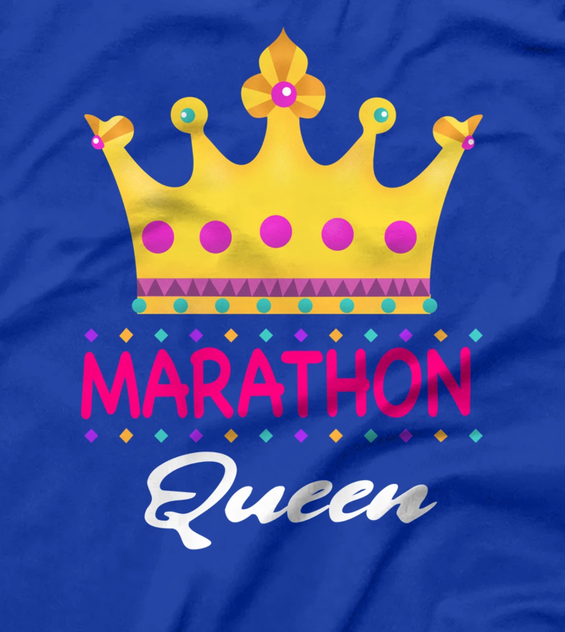 Marathon Queen Running Marathon Lover Funny T-Shirt