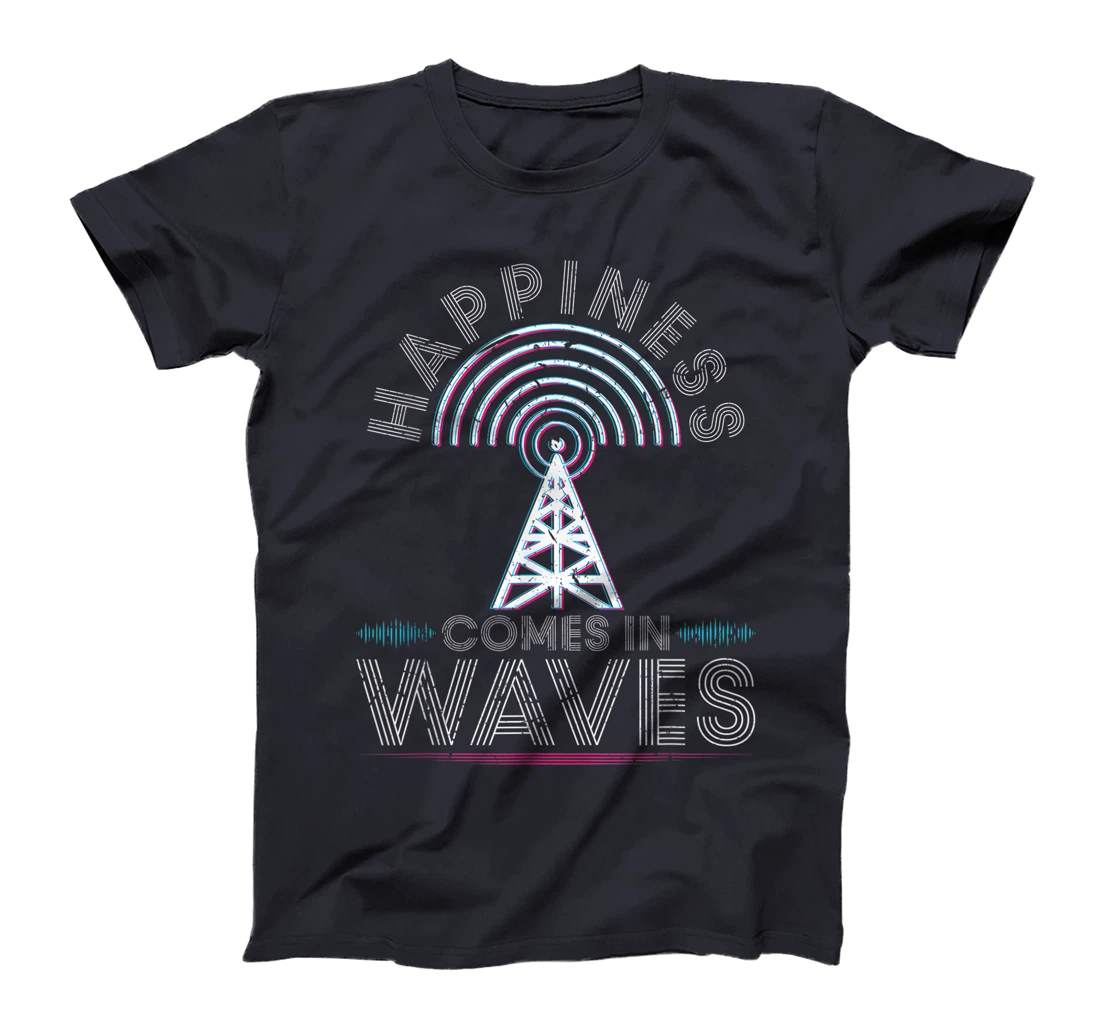 Happiness comes in waves ham radio amateur operator antenna T-Shirt, Women T-Shirt