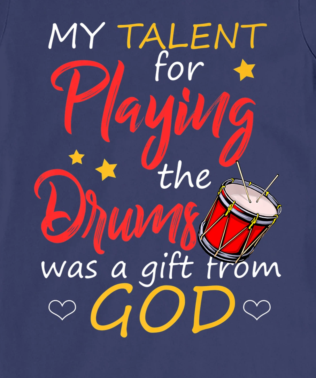 Christian Drummer Shirt My Talent for Drums Gifts from God T-Shirt, Kid T-Shirt and Women T-Shirt