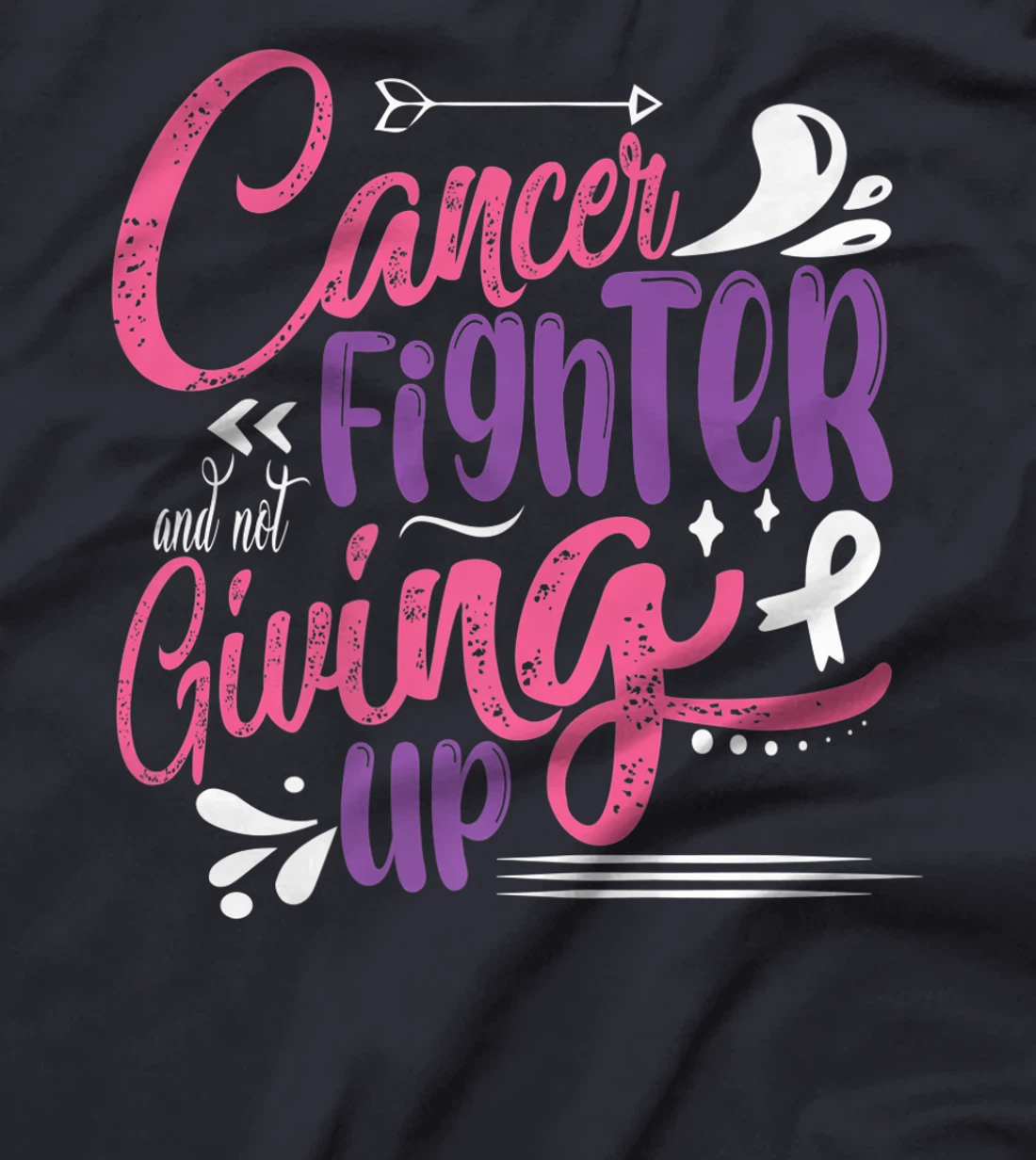 Cancer Fighter And Not Giving Up | Breast Cancer T-Shirt, Kid T-Shirt and Women T-Shirt