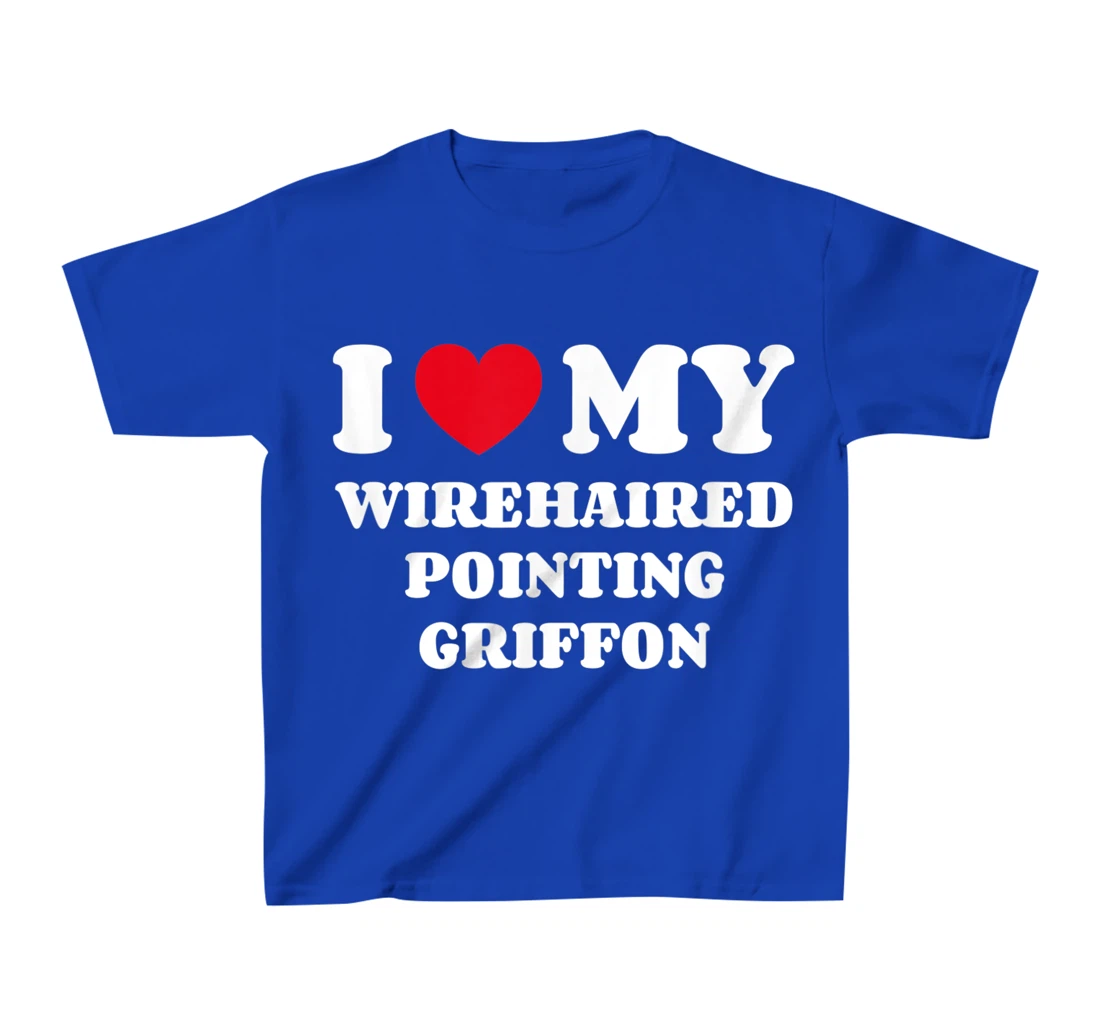 I Love My Wirehaired Pointing Griffon Dog Owner Heart T-Shirt, Kid T-Shirt and Women T-Shirt
