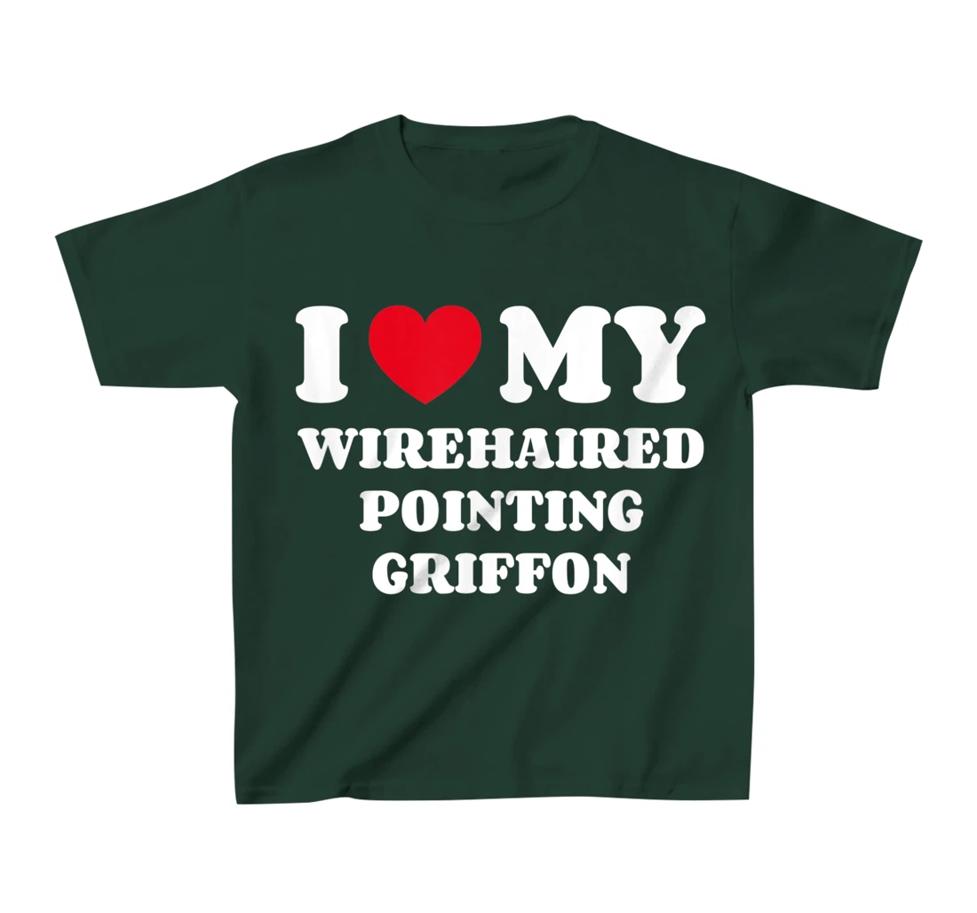 I Love My Wirehaired Pointing Griffon Dog Owner Heart T-Shirt, Kid T-Shirt and Women T-Shirt