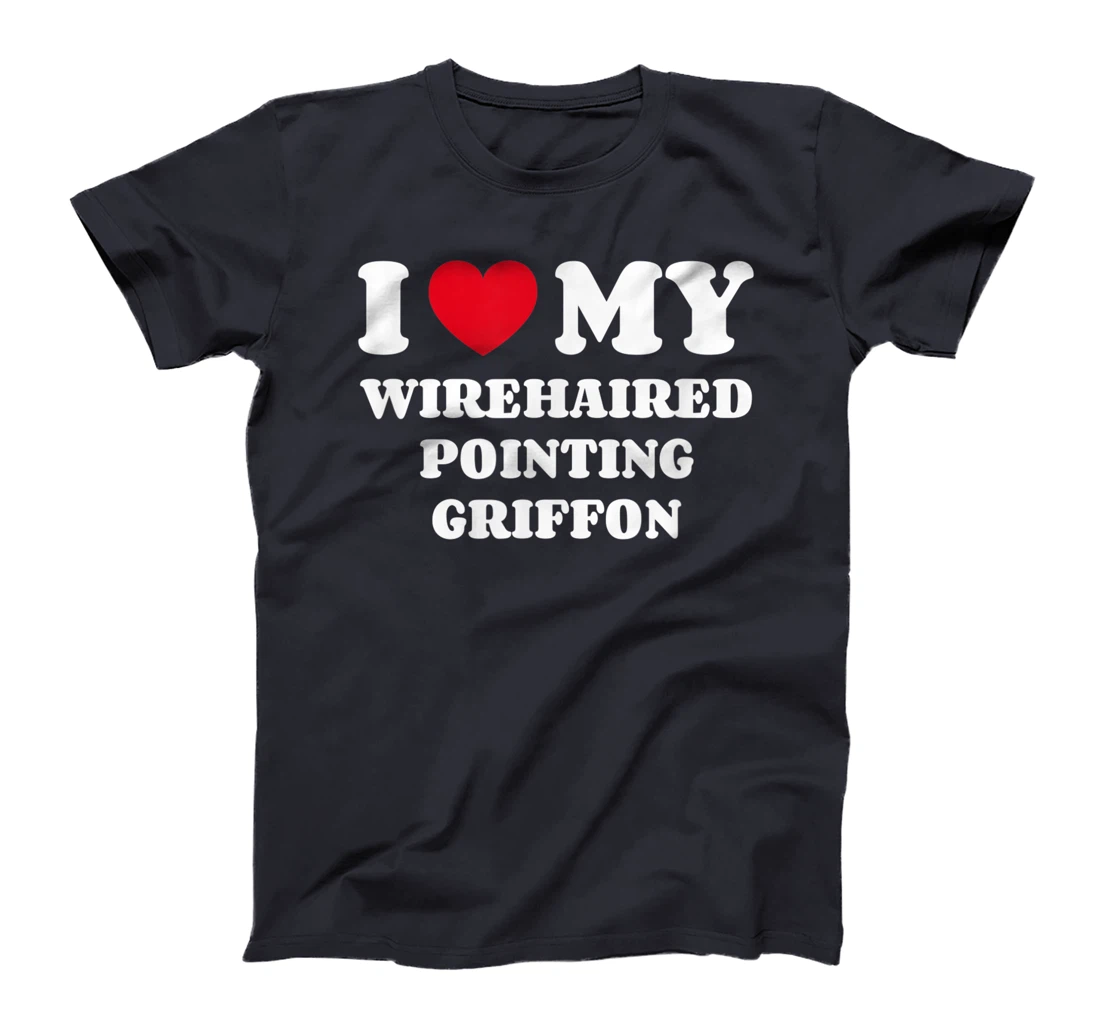 I Love My Wirehaired Pointing Griffon Dog Owner Heart T-Shirt, Kid T-Shirt and Women T-Shirt