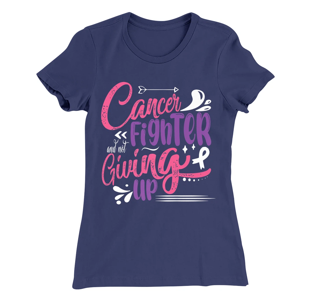 Cancer Fighter And Not Giving Up | Breast Cancer T-Shirt, Kid T-Shirt and Women T-Shirt