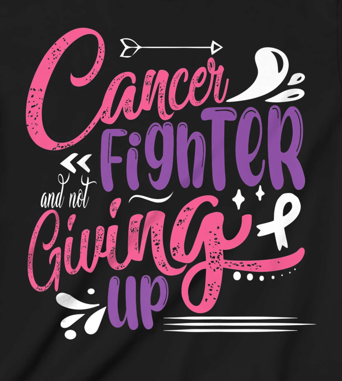 Cancer Fighter And Not Giving Up | Breast Cancer T-Shirt, Kid T-Shirt and Women T-Shirt