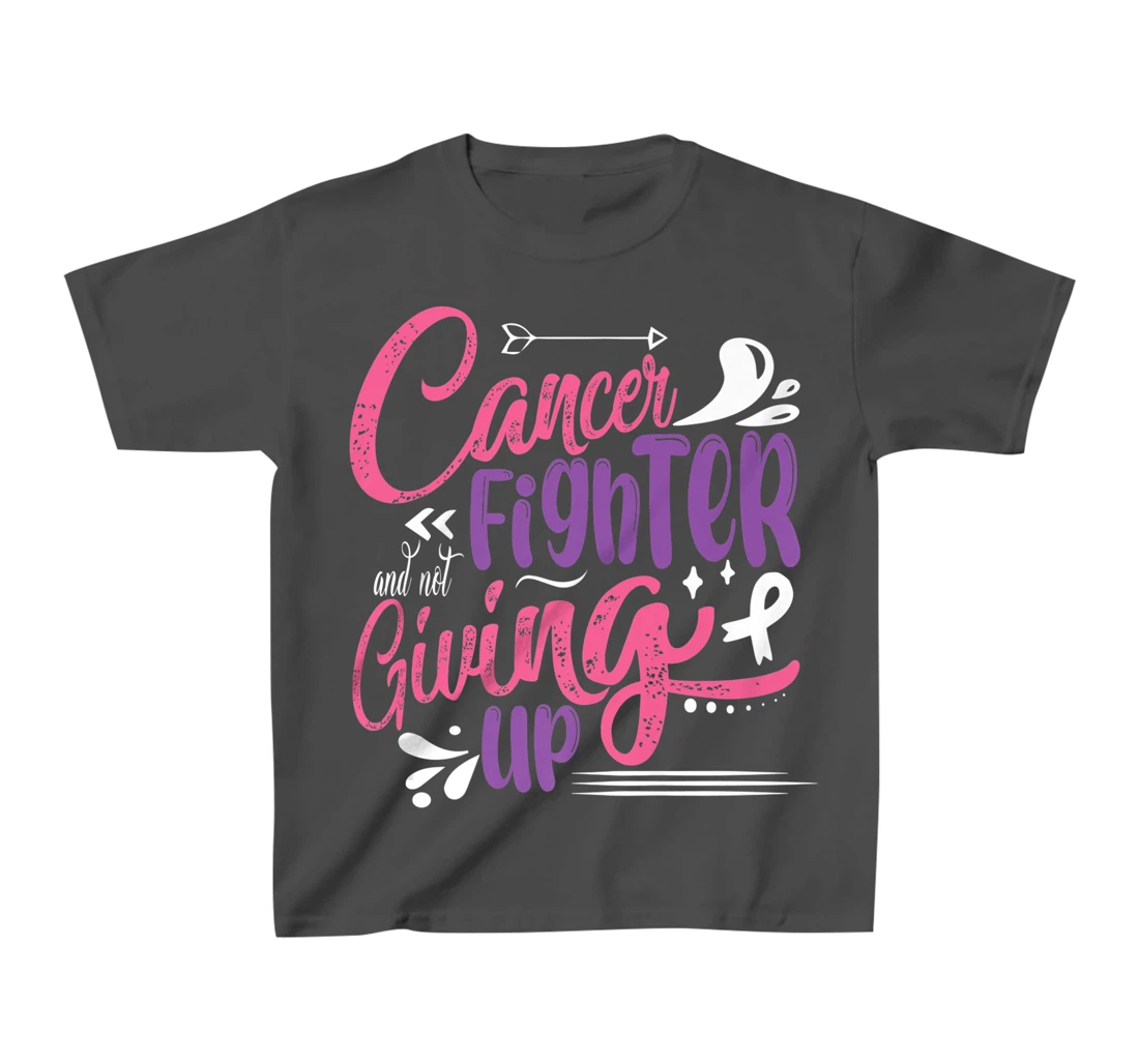 Cancer Fighter And Not Giving Up | Breast Cancer T-Shirt, Kid T-Shirt and Women T-Shirt