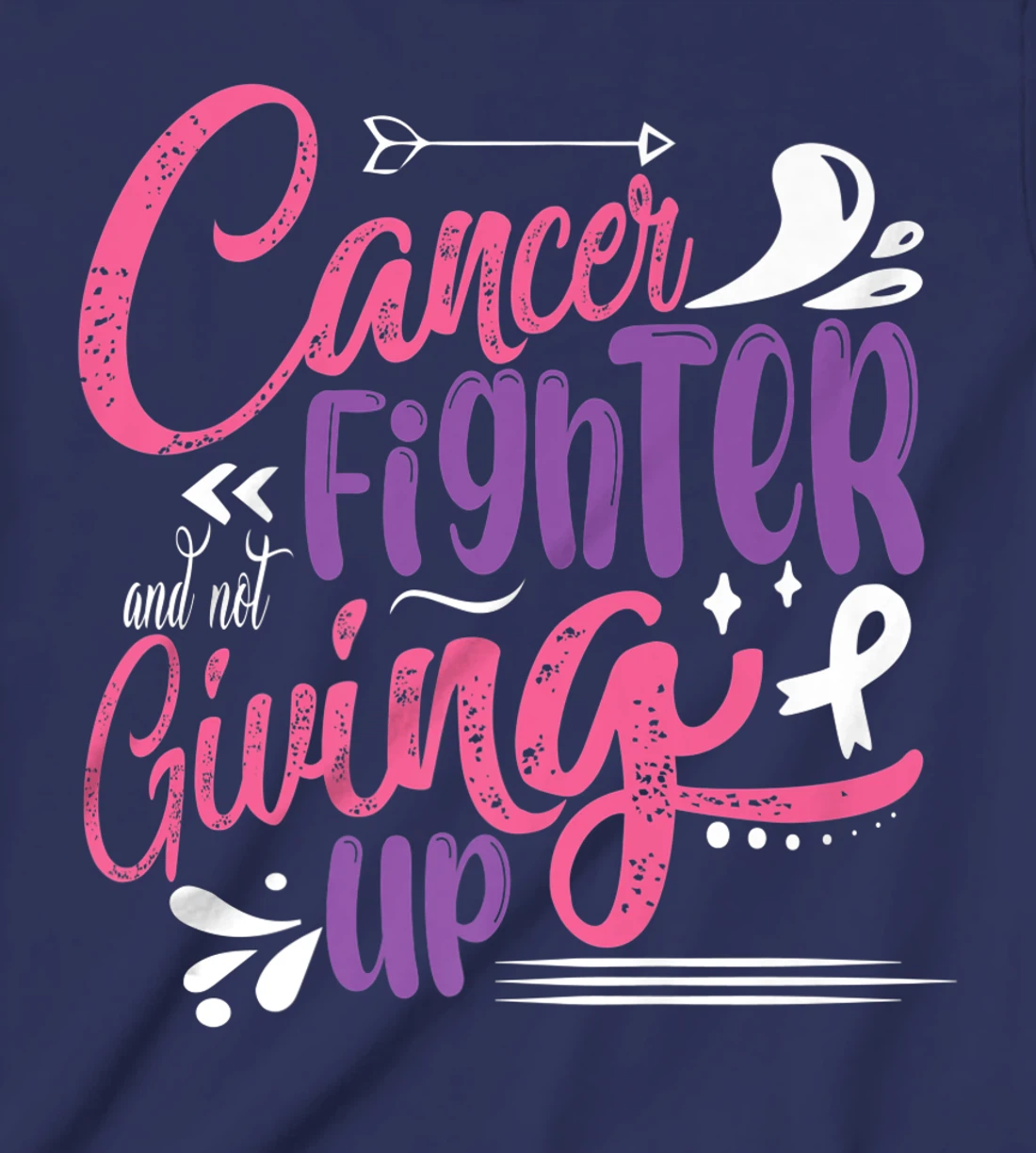 Cancer Fighter And Not Giving Up | Breast Cancer T-Shirt, Kid T-Shirt and Women T-Shirt