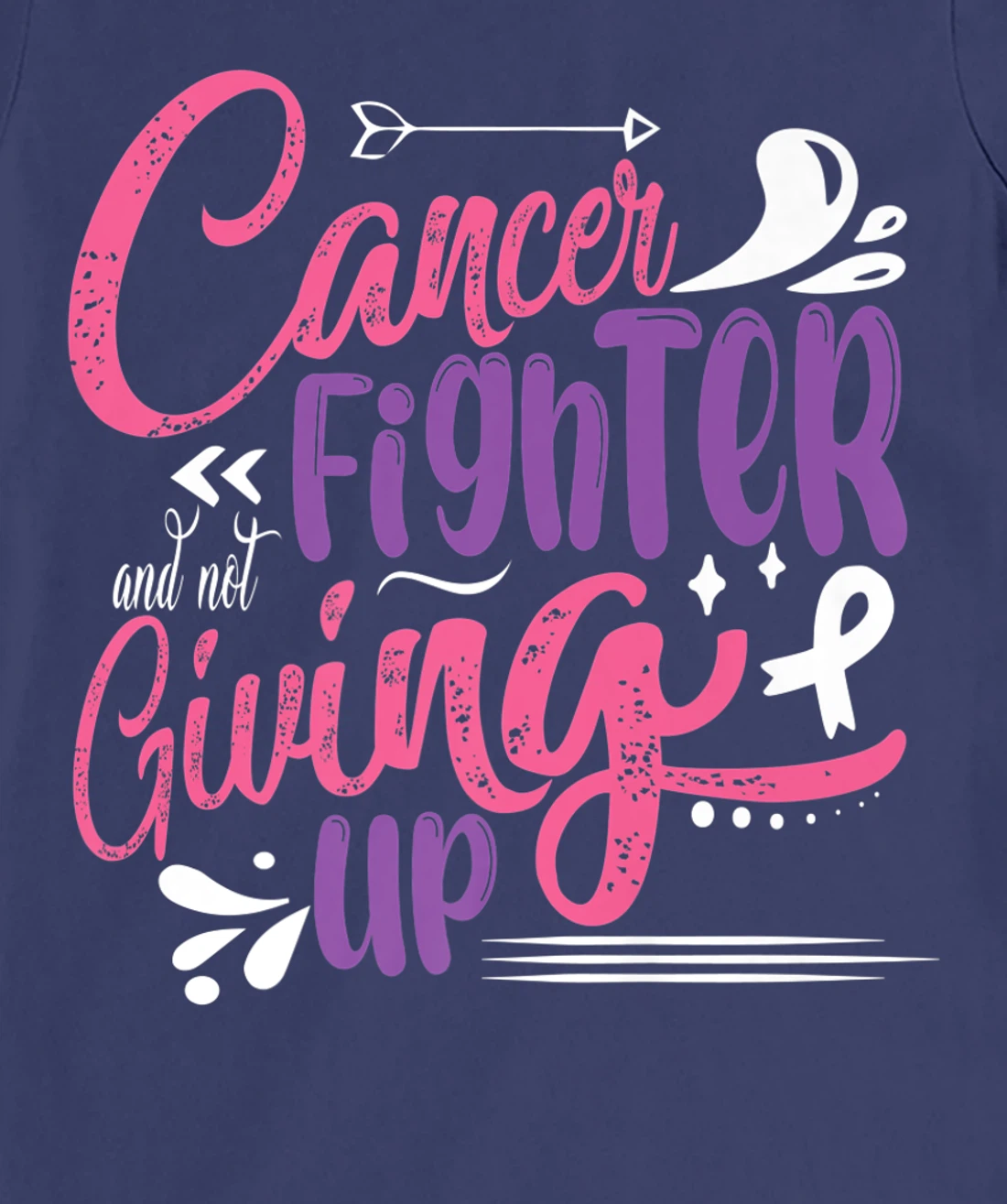 Cancer Fighter And Not Giving Up | Breast Cancer T-Shirt, Kid T-Shirt and Women T-Shirt
