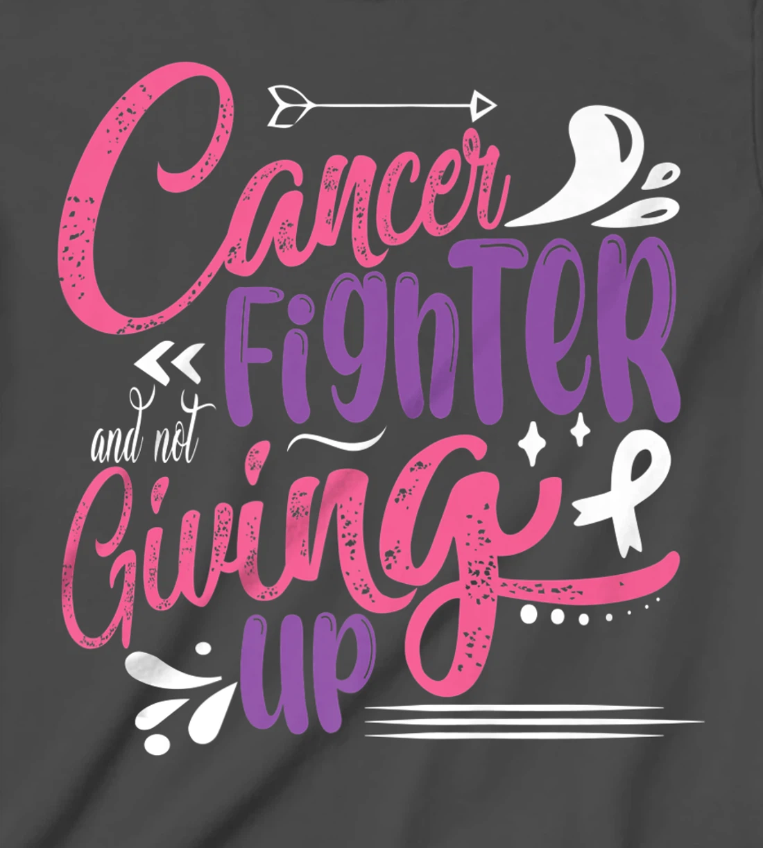 Cancer Fighter And Not Giving Up | Breast Cancer T-Shirt, Kid T-Shirt and Women T-Shirt