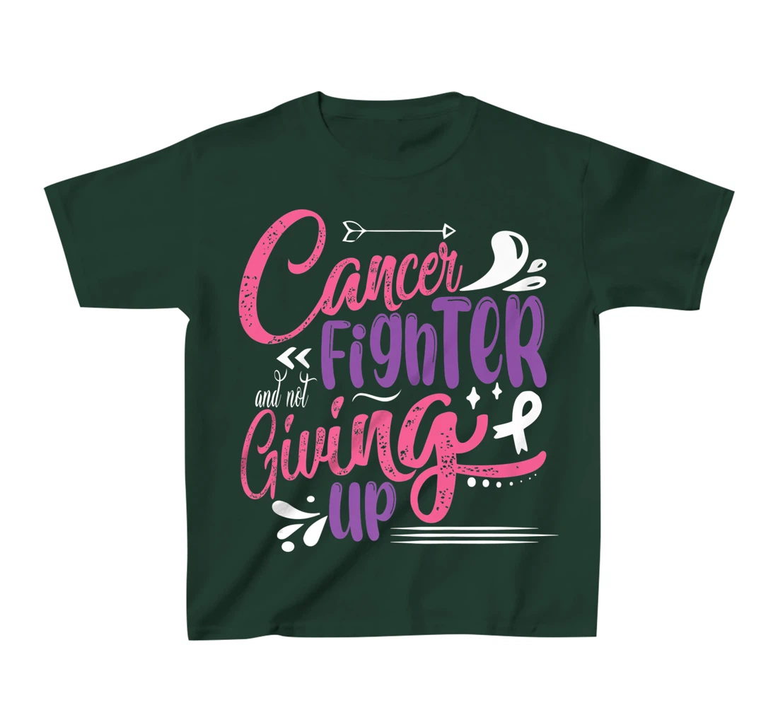 Cancer Fighter And Not Giving Up | Breast Cancer T-Shirt, Kid T-Shirt and Women T-Shirt