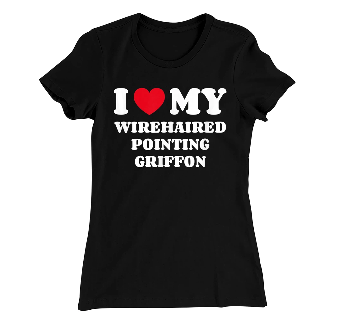 I Love My Wirehaired Pointing Griffon Dog Owner Heart T-Shirt, Kid T-Shirt and Women T-Shirt