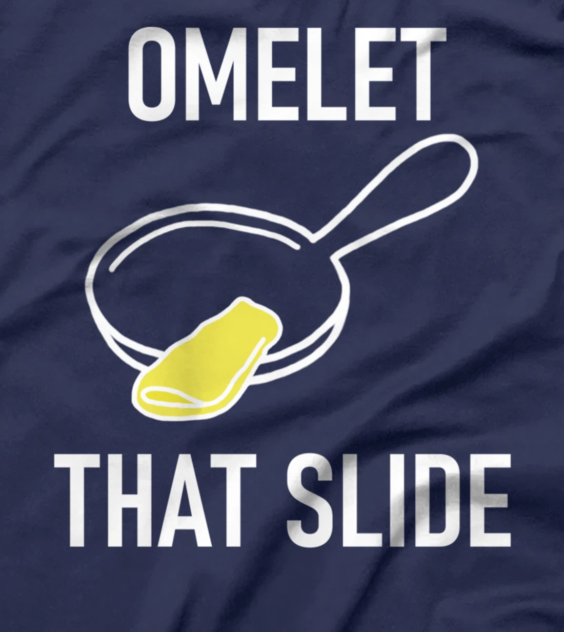 Omelet That Slide, Puns, Funny, Jokes, Sarcastic T-Shirt