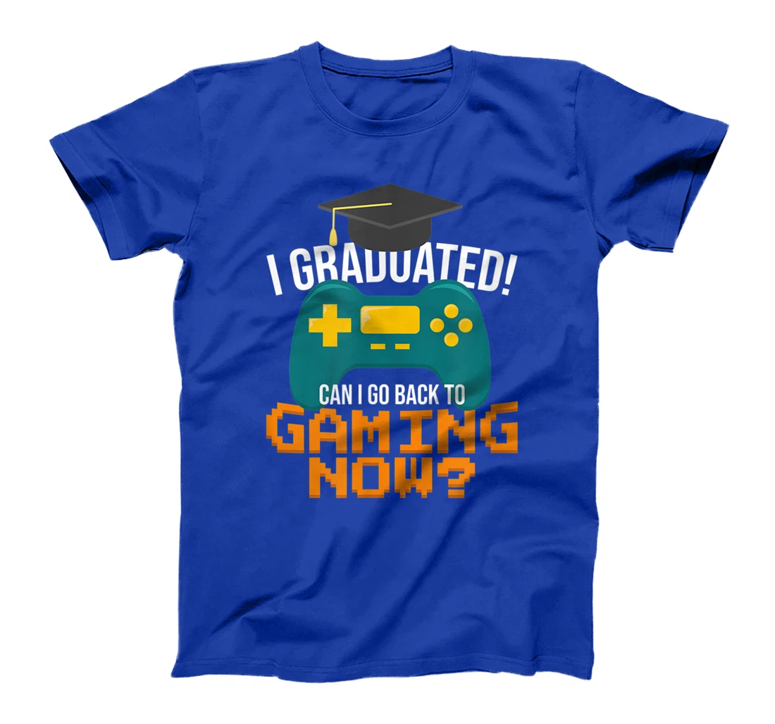 I Graduated Can I Go Back To Gaming Now Funny Student Gamer T-Shirt, Kid T-Shirt and Women T-Shirt