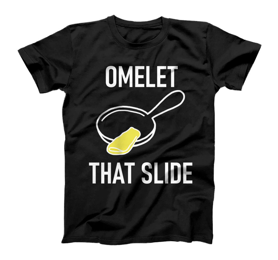 Omelet That Slide, Puns, Funny, Jokes, Sarcastic T-Shirt