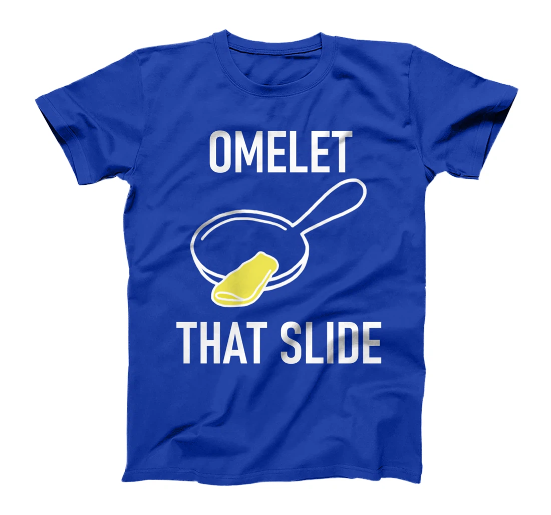 Omelet That Slide, Puns, Funny, Jokes, Sarcastic T-Shirt