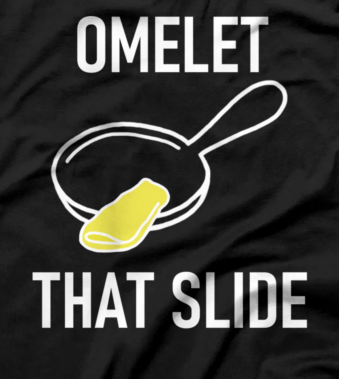 Omelet That Slide, Puns, Funny, Jokes, Sarcastic T-Shirt