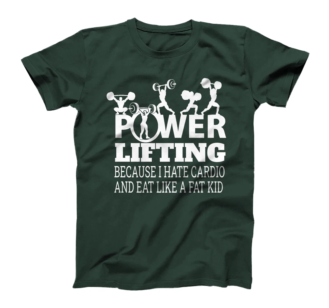 Powerlifting Because I Hate Cardio Humor Sarcasm Gym Costume T-Shirt, Women T-Shirt