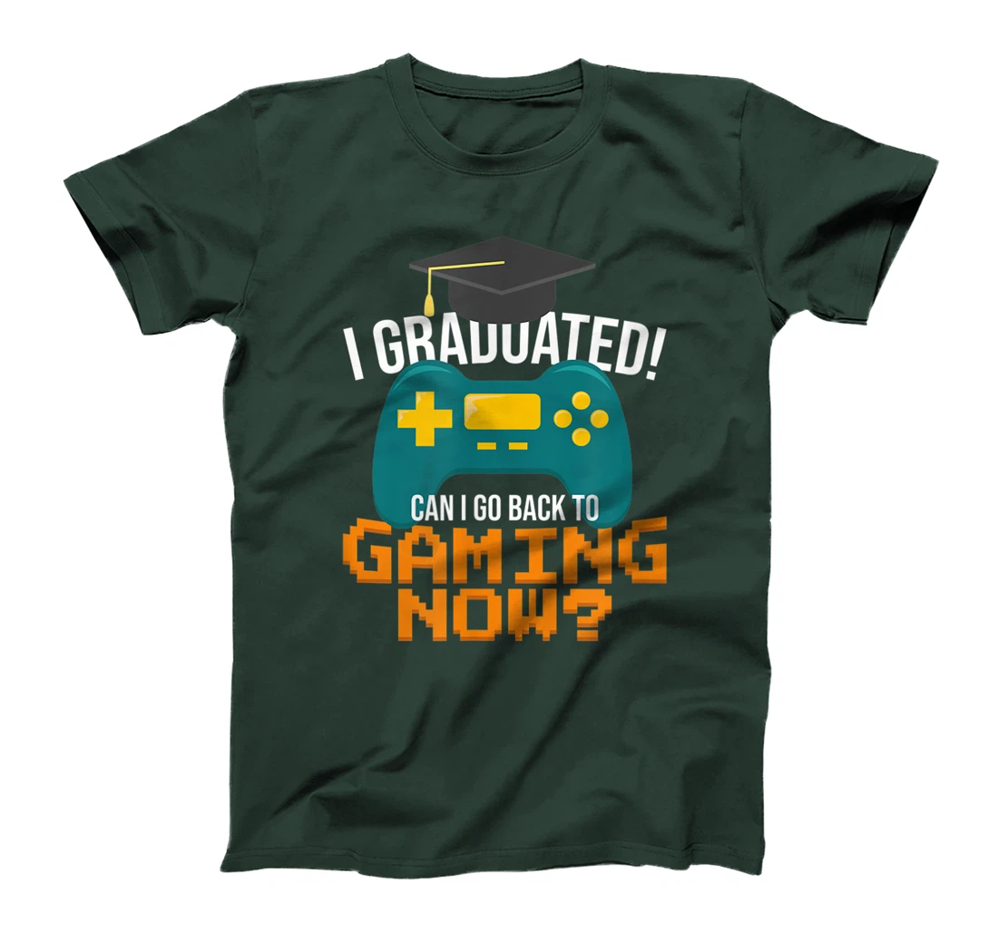 I Graduated Can I Go Back To Gaming Now Funny Student Gamer T-Shirt, Kid T-Shirt and Women T-Shirt