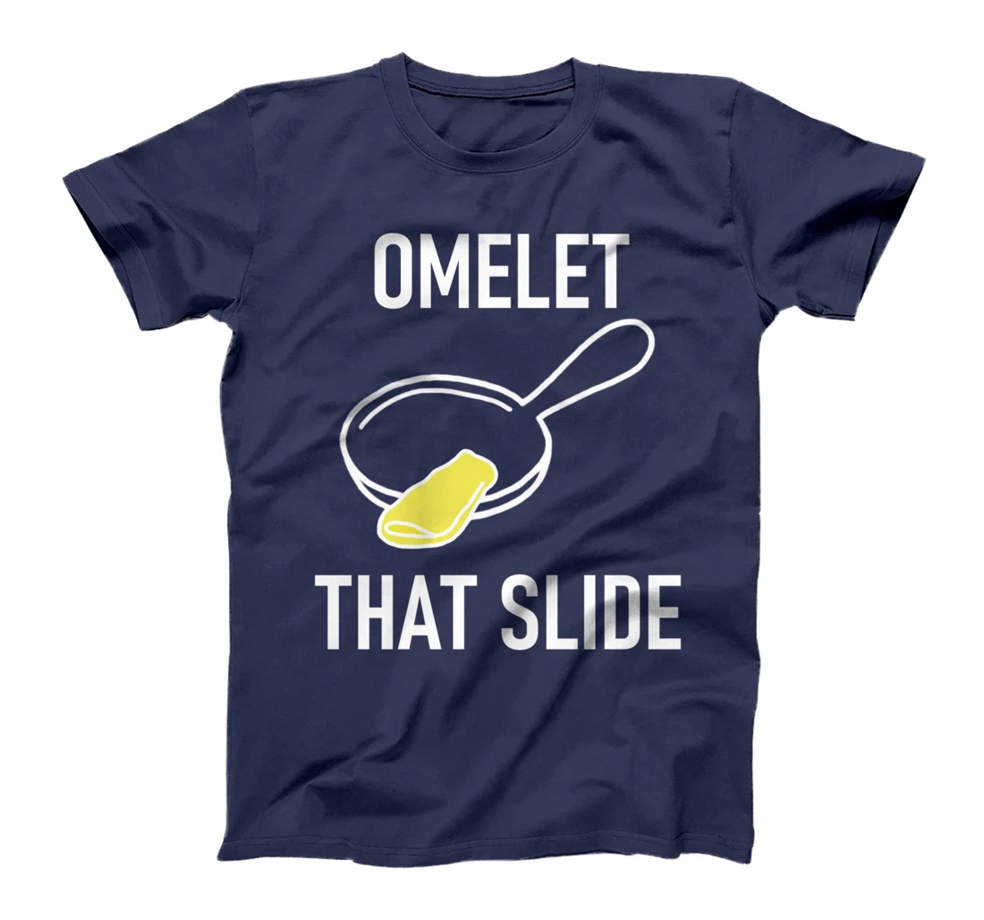 Omelet That Slide, Puns, Funny, Jokes, Sarcastic T-Shirt