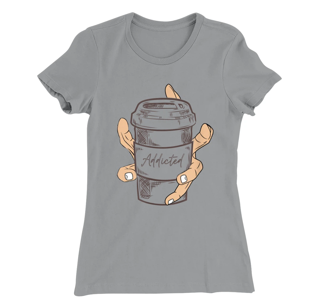 Addicted Coffee Cup with Six Fingered Hand T-Shirt, Women T-Shirt