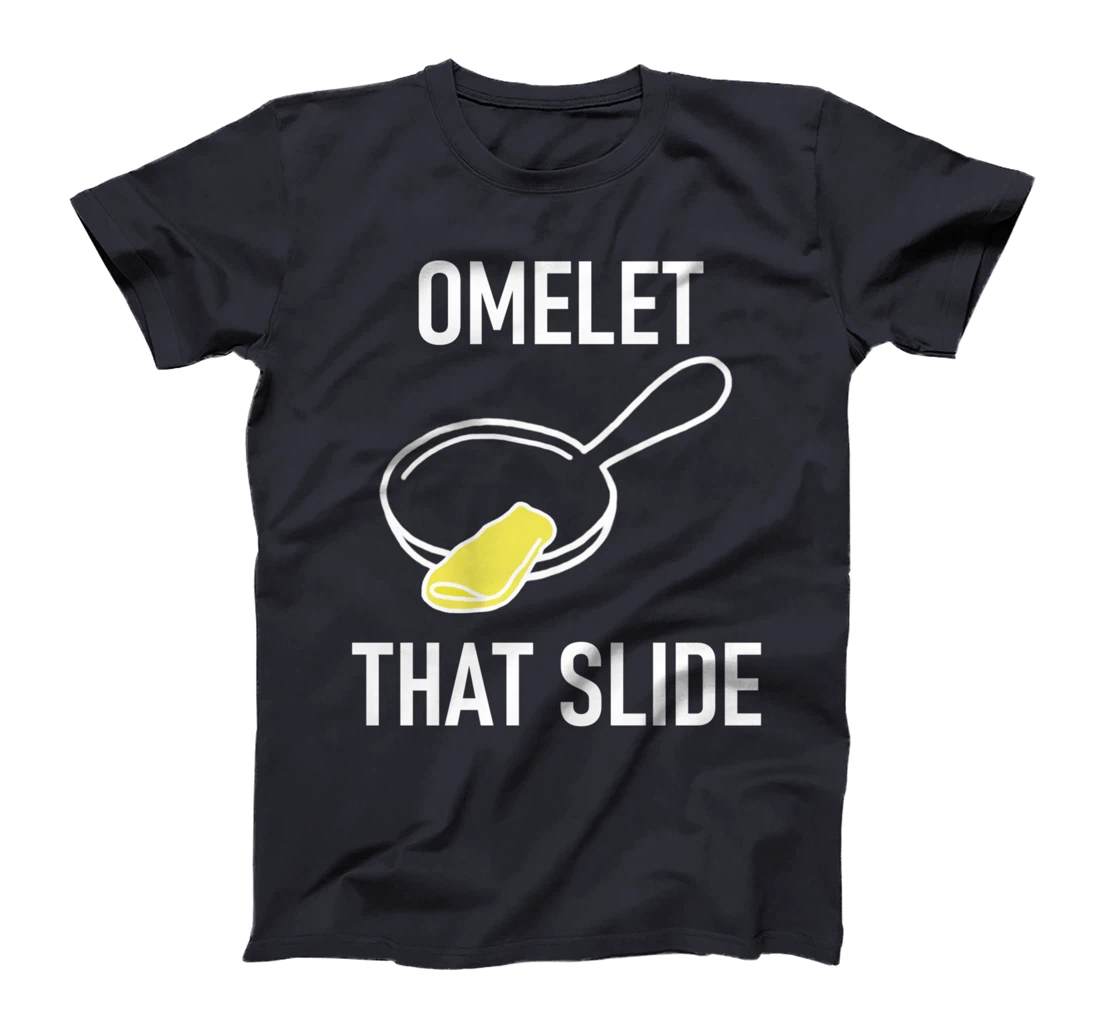 Omelet That Slide, Puns, Funny, Jokes, Sarcastic T-Shirt