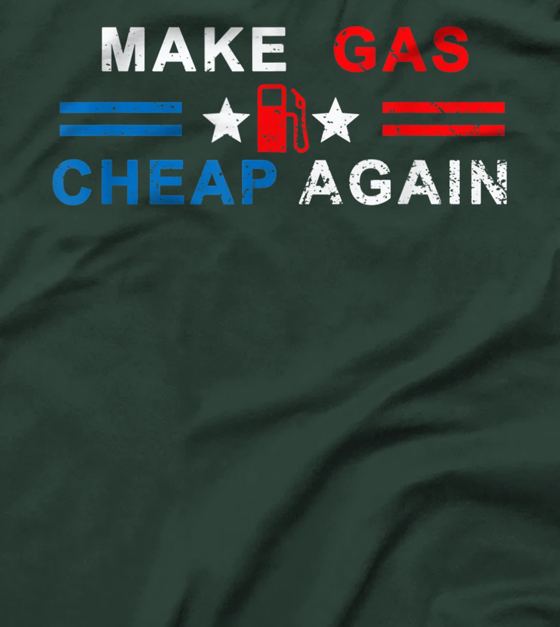 Make Gas Cheap Again - Make Gas Prices Cheap Again T-Shirt, Women T-Shirt