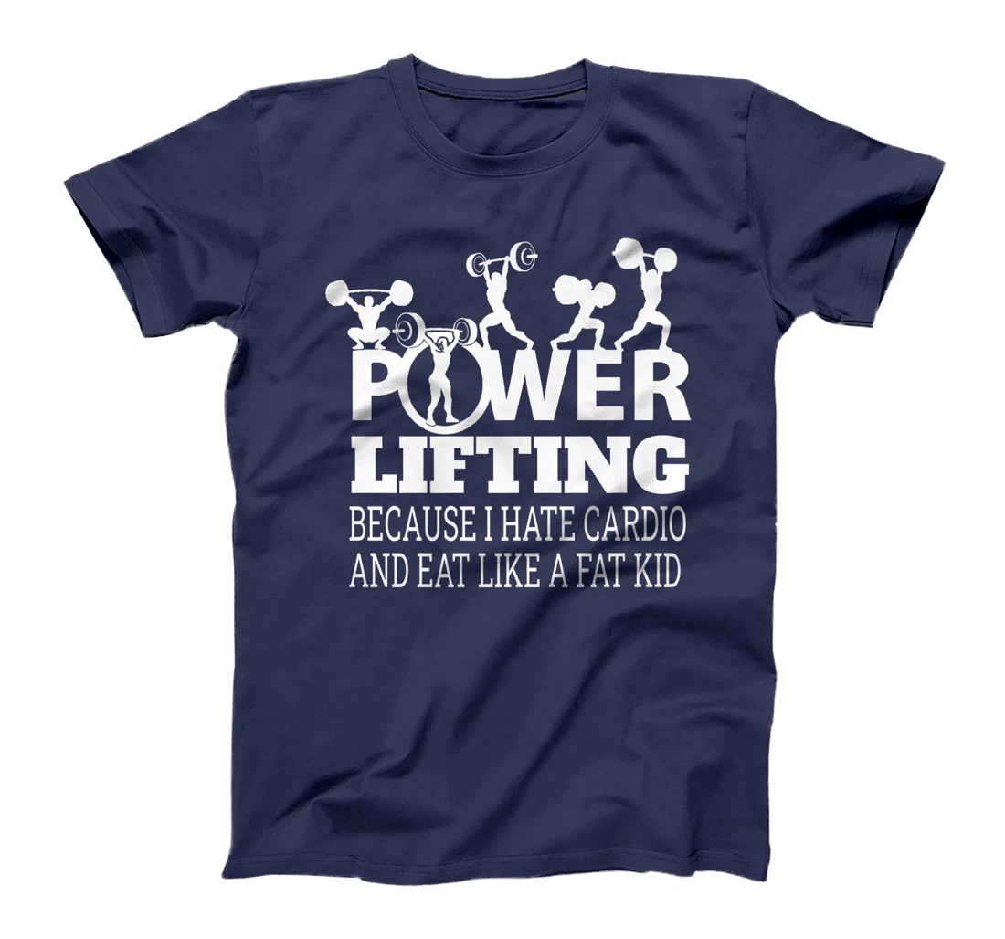 Powerlifting Because I Hate Cardio Humor Sarcasm Gym Costume T-Shirt, Women T-Shirt