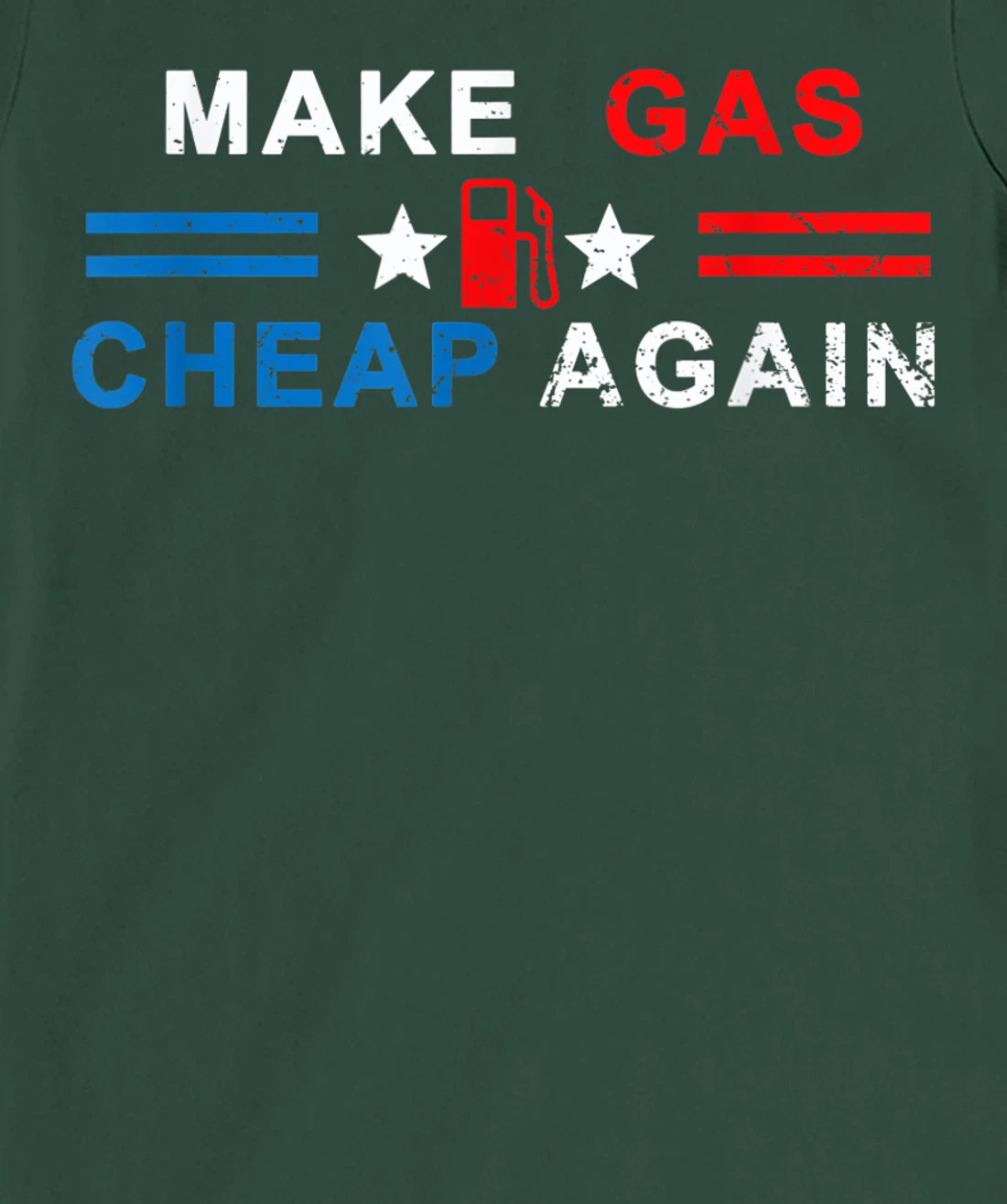 Make Gas Cheap Again - Make Gas Prices Cheap Again T-Shirt, Women T-Shirt