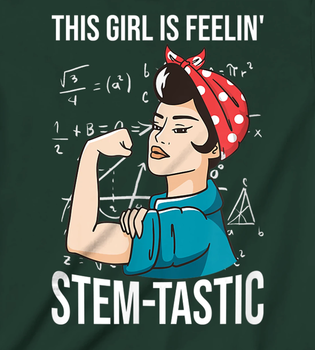 Steminist Equality Feelin Stemtastic Female Student Teacher T-Shirt, Kid T-Shirt and Women T-Shirt