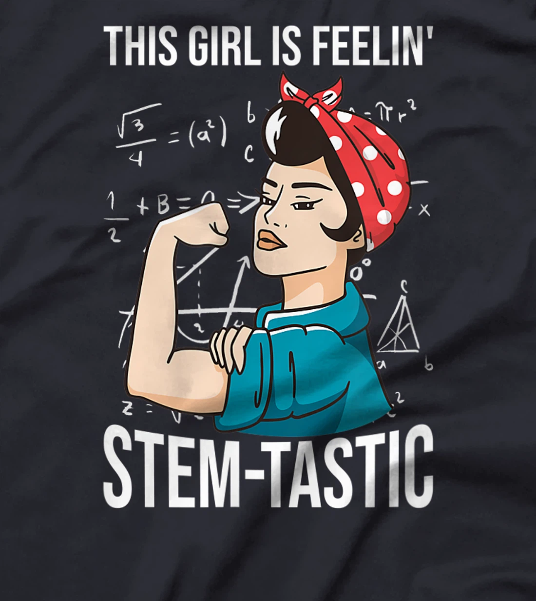 Steminist Equality Feelin Stemtastic Female Student Teacher T-Shirt, Kid T-Shirt and Women T-Shirt