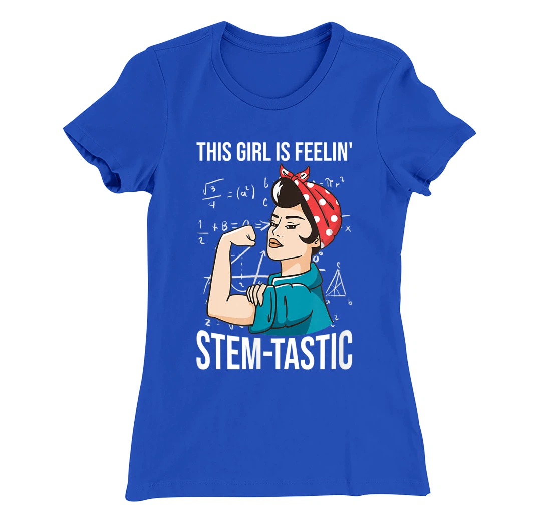 Steminist Equality Feelin Stemtastic Female Student Teacher T-Shirt, Kid T-Shirt and Women T-Shirt