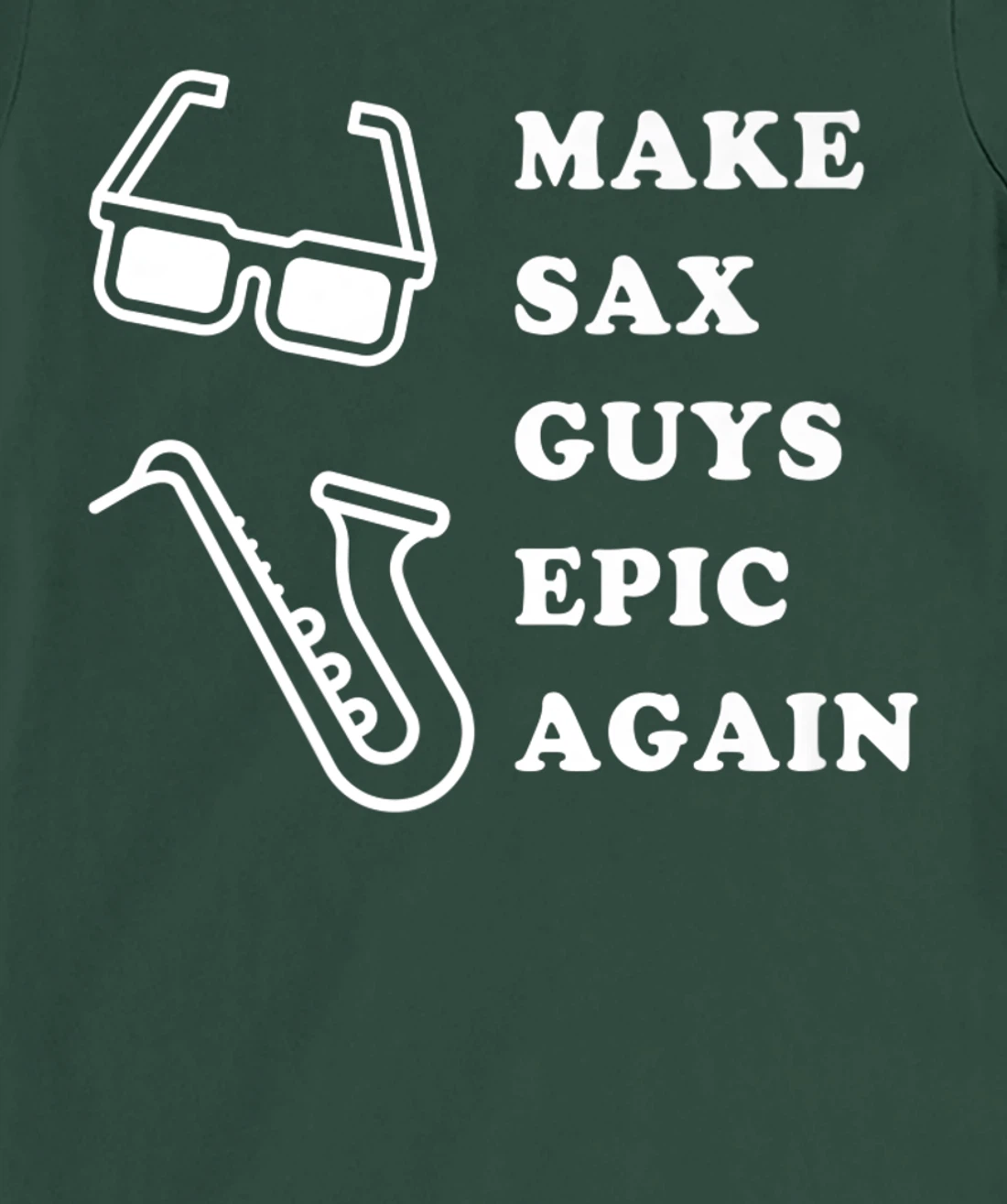 Make Sax Guys Epic Again Funny Music T-Shirt, Kid T-Shirt and Women T-Shirt