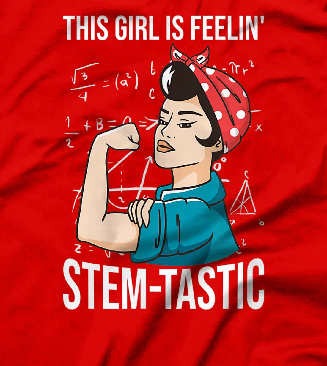 Steminist Equality Feelin Stemtastic Female Student Teacher T-Shirt, Kid T-Shirt and Women T-Shirt