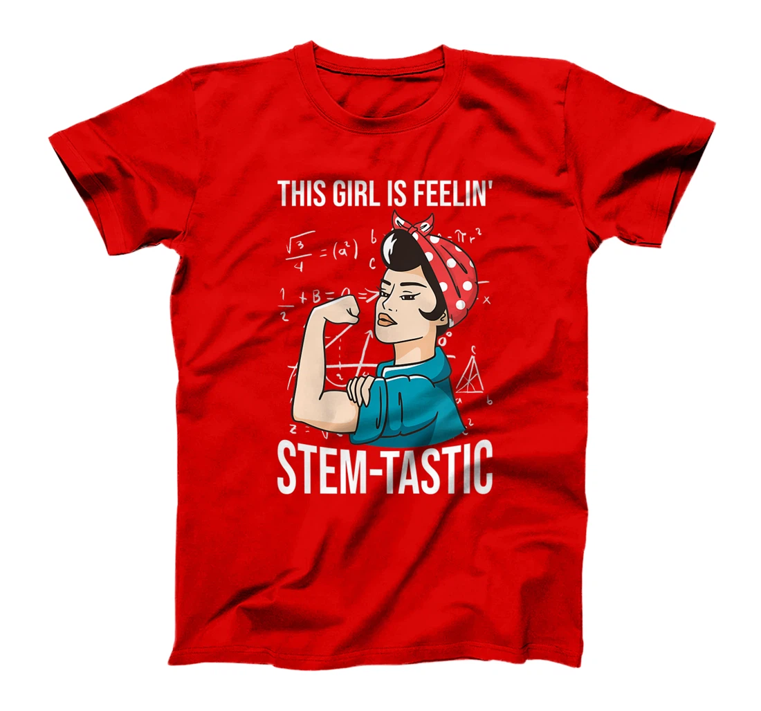 Steminist Equality Feelin Stemtastic Female Student Teacher T-Shirt, Kid T-Shirt and Women T-Shirt