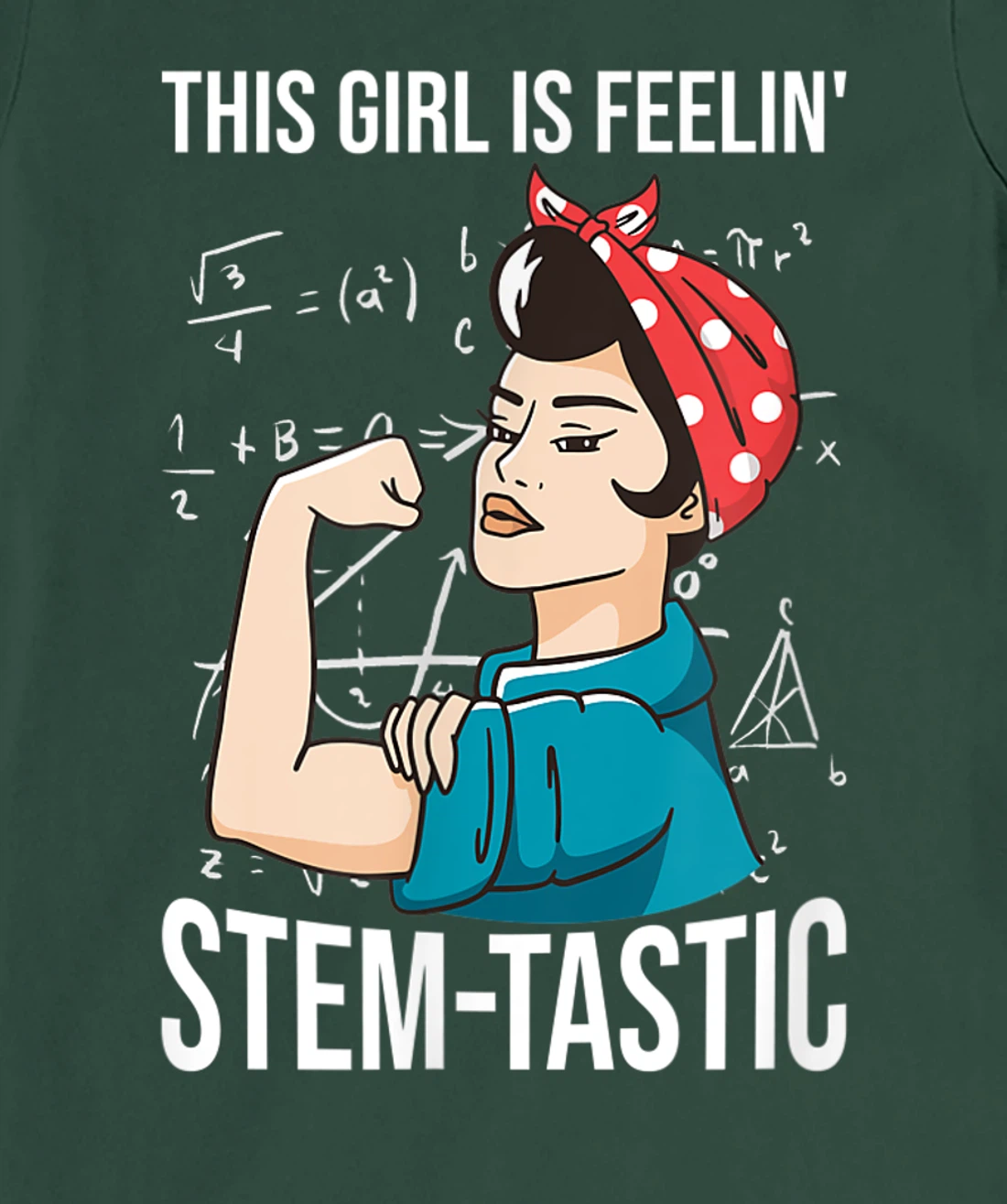 Steminist Equality Feelin Stemtastic Female Student Teacher T-Shirt, Kid T-Shirt and Women T-Shirt