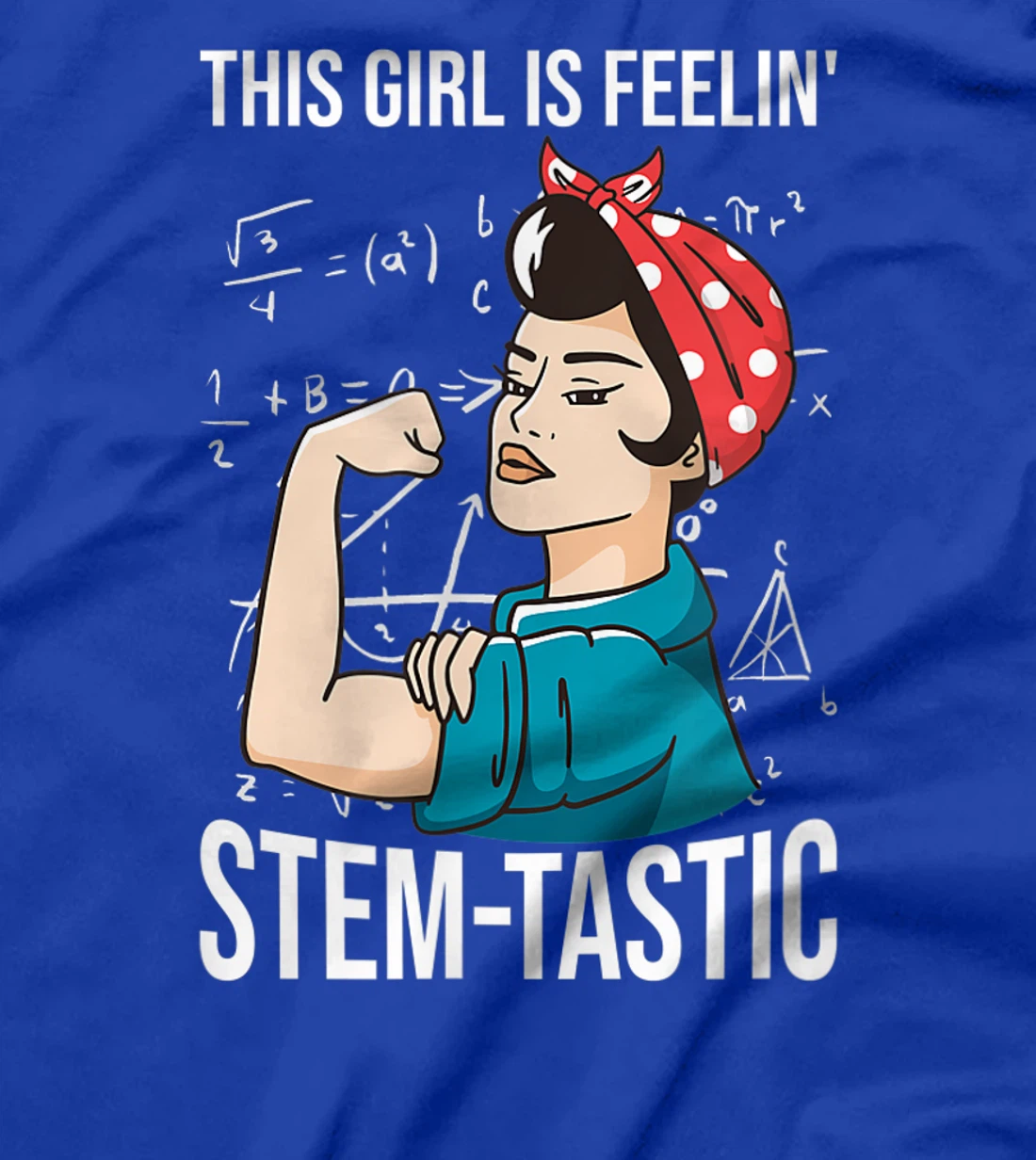 Steminist Equality Feelin Stemtastic Female Student Teacher T-Shirt, Kid T-Shirt and Women T-Shirt