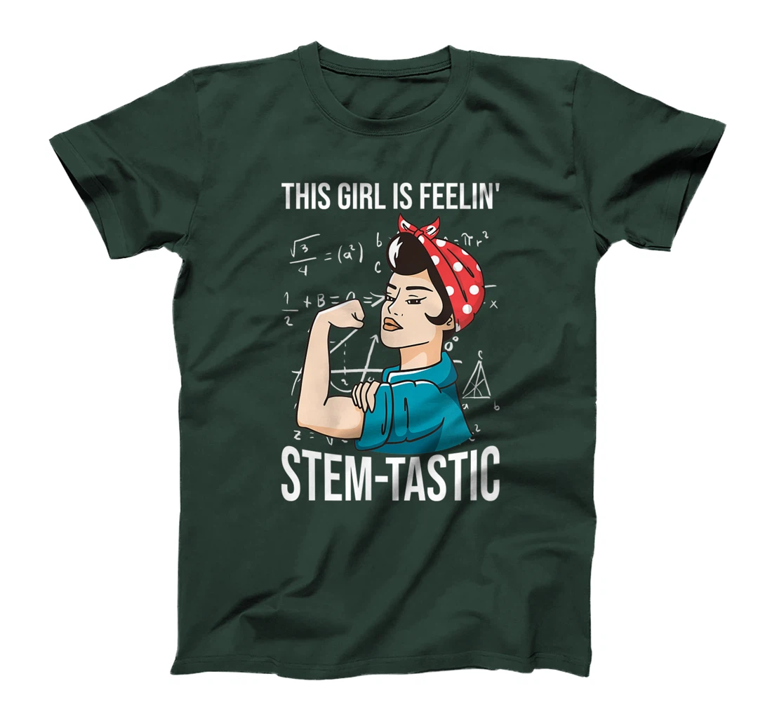 Steminist Equality Feelin Stemtastic Female Student Teacher T-Shirt, Kid T-Shirt and Women T-Shirt