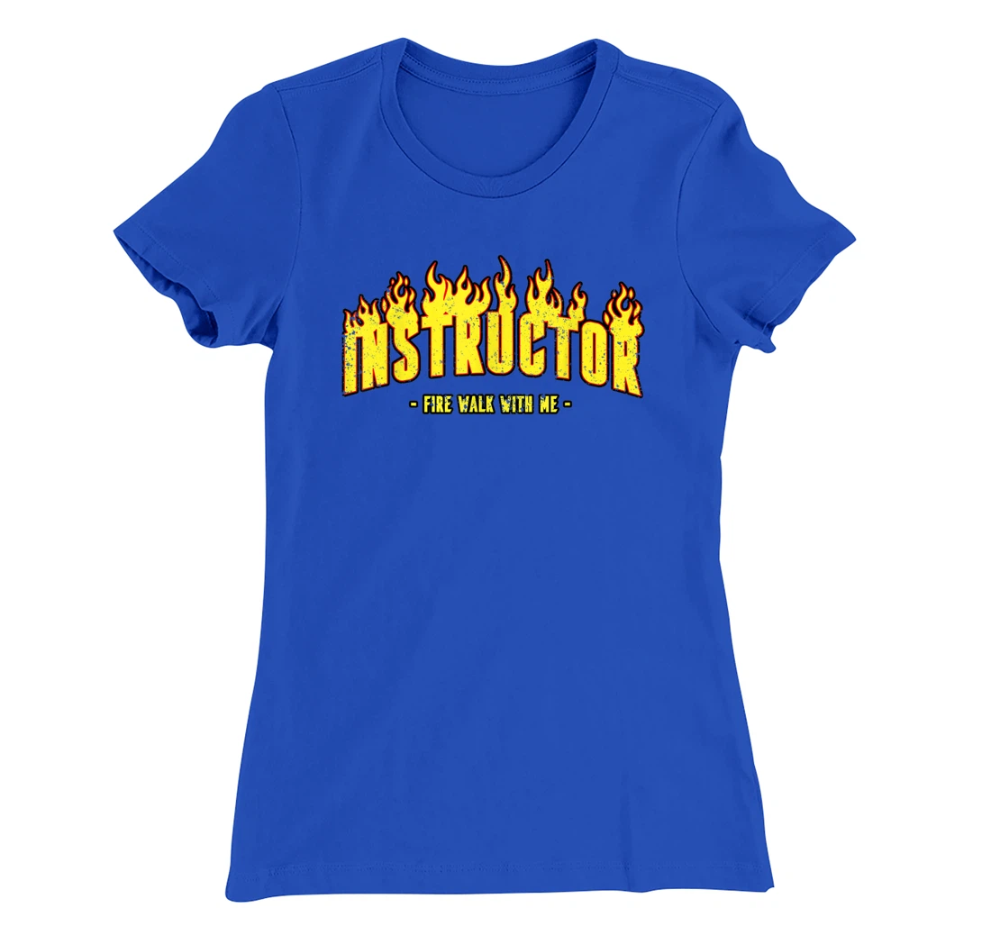 Instractor Firewalking Day Firewalk Day gift Man Women T-Shirt, Women T-Shirt