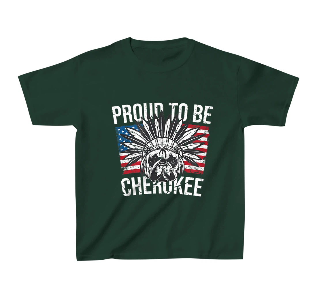 Proud To Be Cherokee Native Dog American Flag Pride T-Shirt, Kid T-Shirt and Women T-Shirt