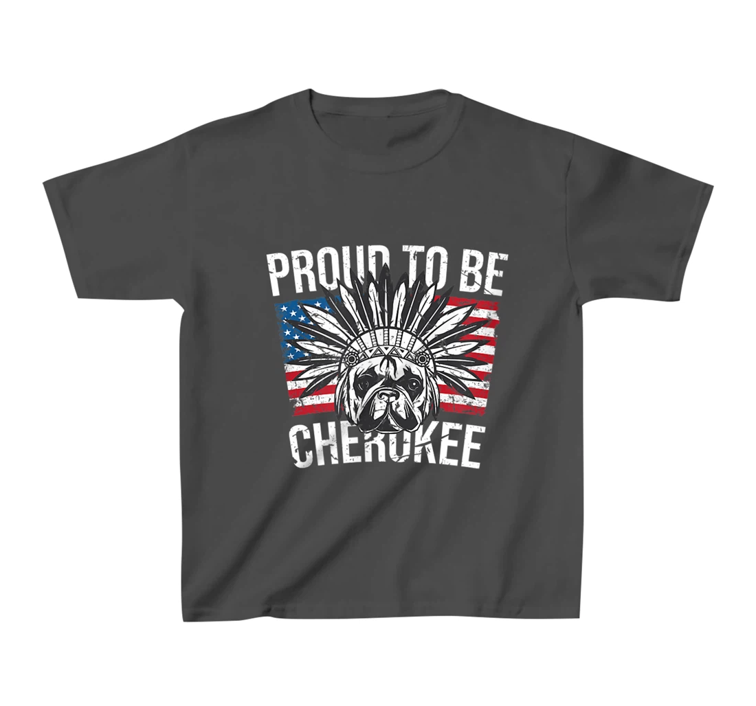 Proud To Be Cherokee Native Dog American Flag Pride T-Shirt, Kid T-Shirt and Women T-Shirt