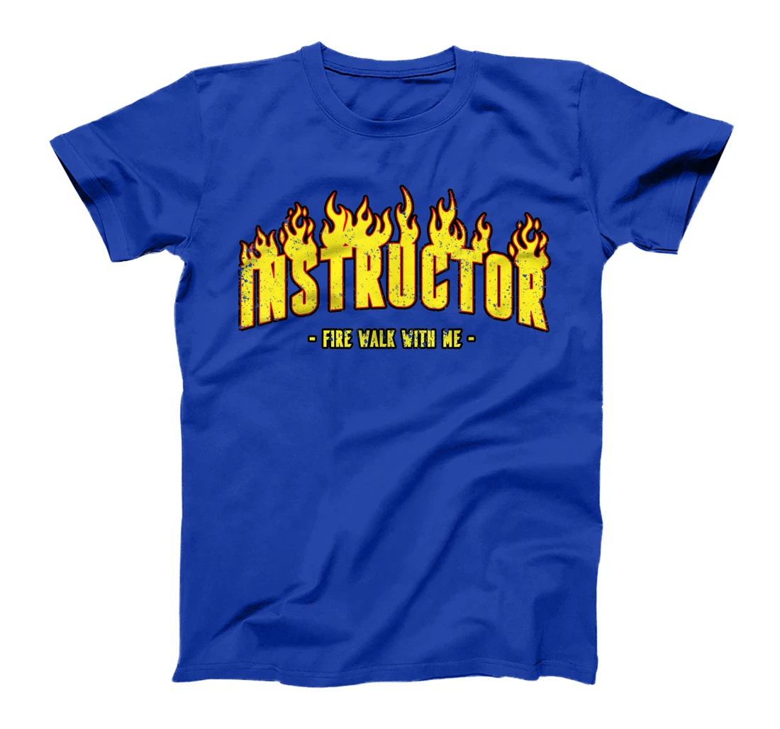 Instractor Firewalking Day Firewalk Day gift Man Women T-Shirt, Women T-Shirt