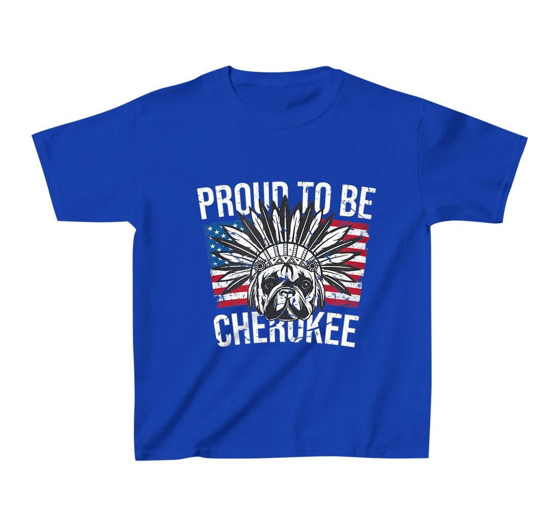 Proud To Be Cherokee Native Dog American Flag Pride T-Shirt, Kid T-Shirt and Women T-Shirt
