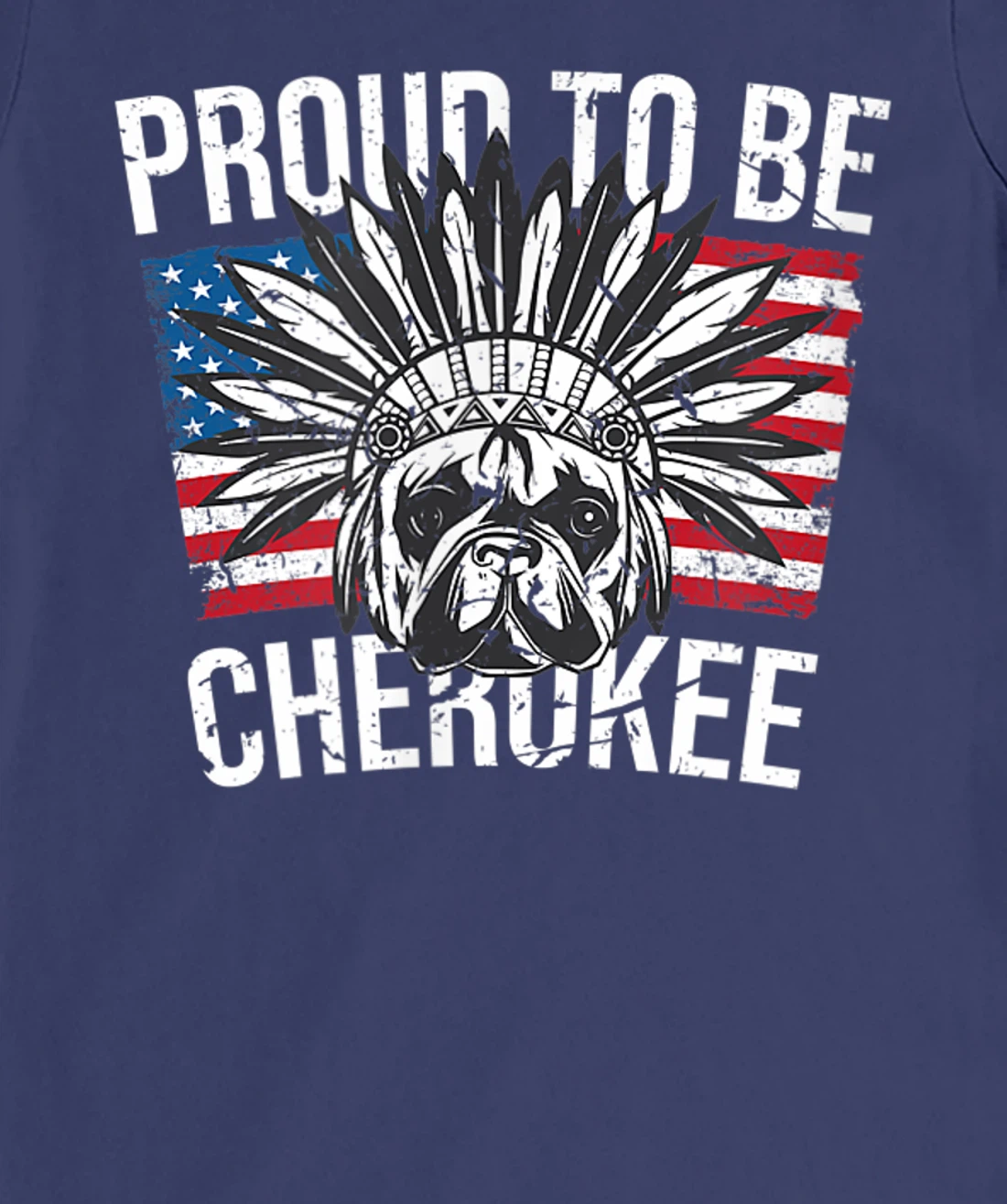 Proud To Be Cherokee Native Dog American Flag Pride T-Shirt, Kid T-Shirt and Women T-Shirt