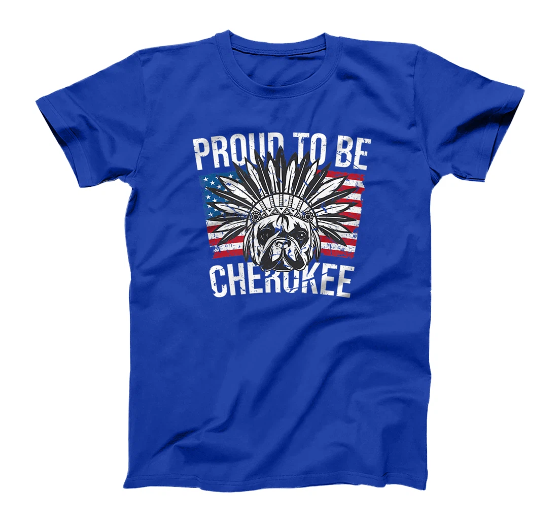 Proud To Be Cherokee Native Dog American Flag Pride T-Shirt, Kid T-Shirt and Women T-Shirt