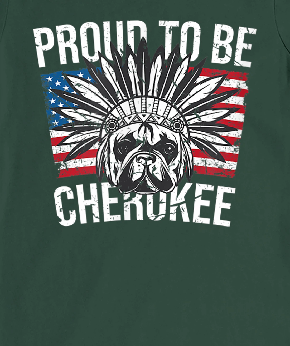 Proud To Be Cherokee Native Dog American Flag Pride T-Shirt, Kid T-Shirt and Women T-Shirt