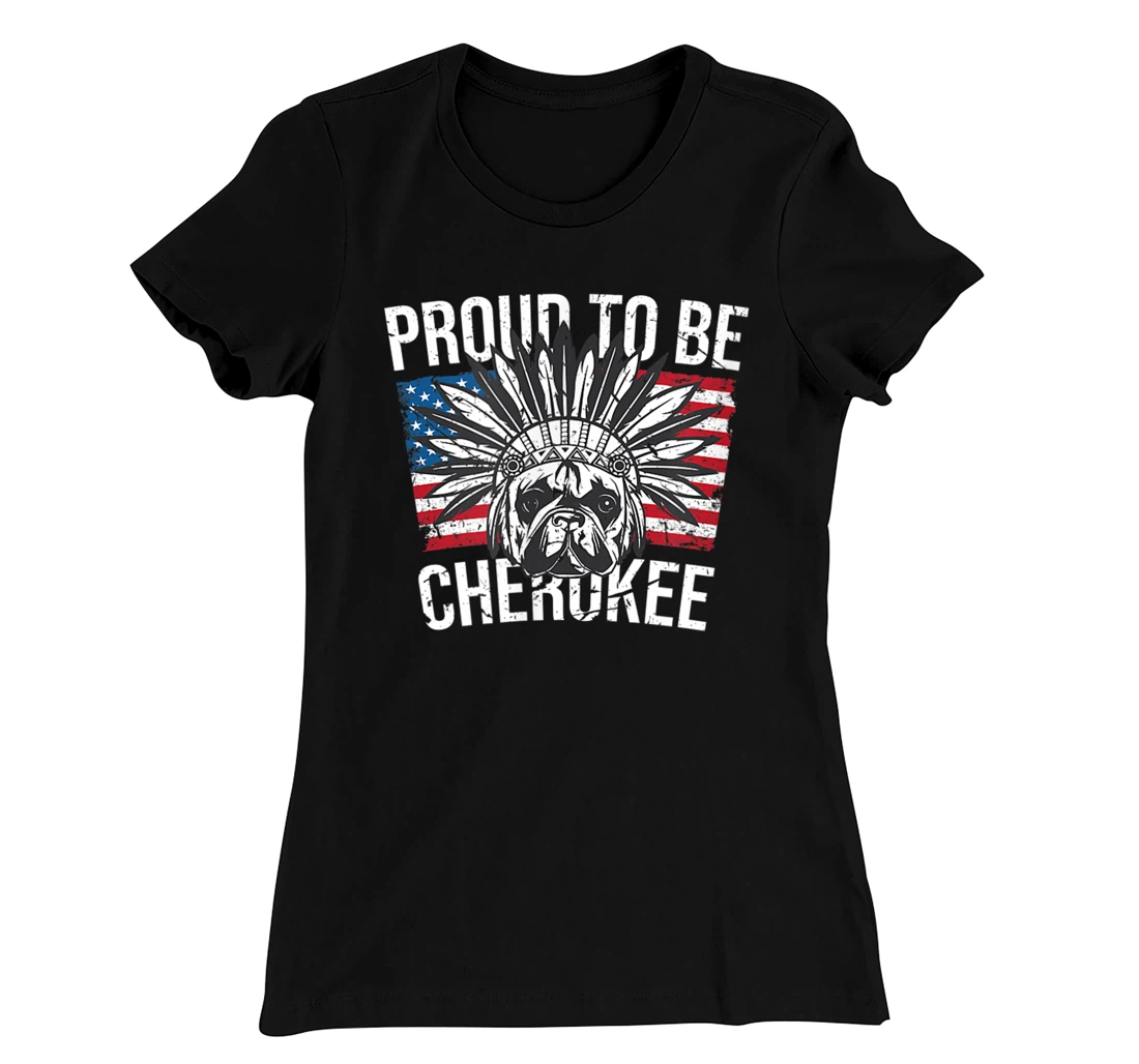 Proud To Be Cherokee Native Dog American Flag Pride T-Shirt, Kid T-Shirt and Women T-Shirt