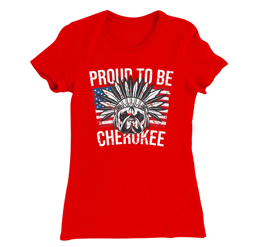 Proud To Be Cherokee Native Dog American Flag Pride T-Shirt, Kid T-Shirt and Women T-Shirt