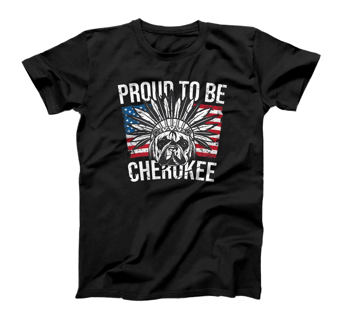 Proud To Be Cherokee Native Dog American Flag Pride T-Shirt, Kid T-Shirt and Women T-Shirt