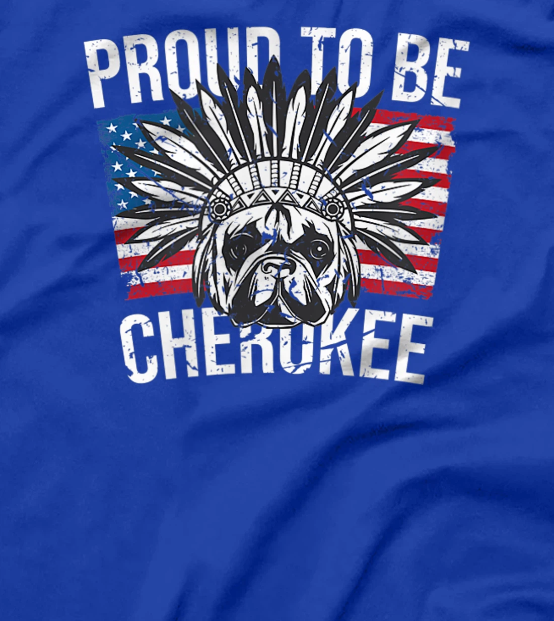 Proud To Be Cherokee Native Dog American Flag Pride T-Shirt, Kid T-Shirt and Women T-Shirt